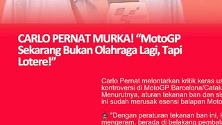 CARLO PERNAT MURKA! “MotoGP Sekarang Bukan Olahraga Lagi, Tapi Lotere!”