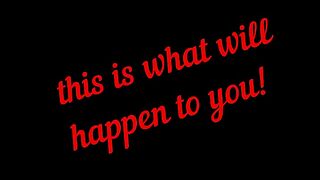 this is what will happen to you!
