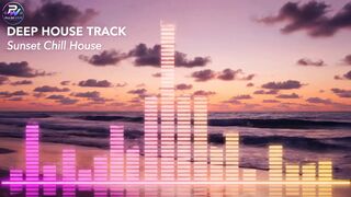 DEEP HOUSE TRACK - Sunset Chill House