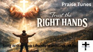 Trust the Right Hands