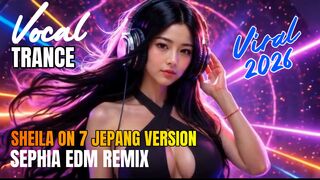 SEPHIA-SHEILA ON 7 VERSION JEPANG | EDM REMIX | VIRAL 2026
