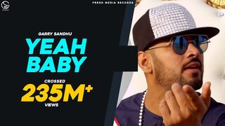 Yeah Baby Refix _ Garry Sandhu _ Full Video Song 2018 _ Fresh Media Records 2023