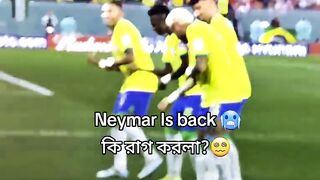 Neymar Is back ???? কি রাগ করলা?? ????‌