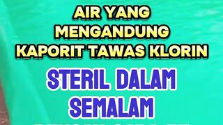 Air mengandung Klorin Tawas atau Kaporit Steril dengan cara ini