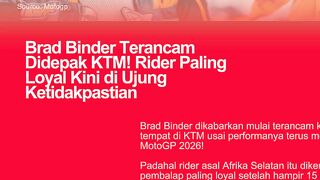Brad Binder Terancam Didepak KTM! Rider Paling Loyal Kini di Ujung Tanduk