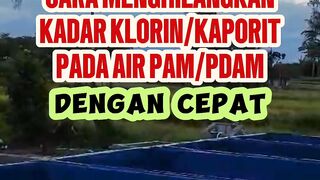 Cara menghilangkan KLORIN/KAPORIT pada air PAM/PDAM dengan cepat