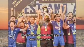Kenapa penentuan juara Liga 1 atau Super League yang di hitung Head to Head dulu barun selisih gol?