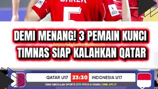 ???? DEMI MENANG! 3 PEMAIN KUNCI TIMNAS SIAP KALAHKAN QATAR!
