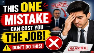 This One Mistake Can Cost You the Job | Interview Mistakes That Get You Rejected