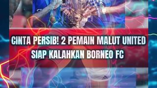Cinta PERSIB! 2 pemain Malut United siap kalahkan Borneo FC malam ini #PERSIB #MalutUnited #BorneoFC