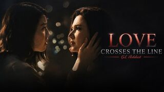 Love Crosses The Line (2019) Episode 2 Eng Sub