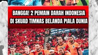 BANGGA! 2 PEMAIN BERDARAH INDONESIA PERKUAT TIMNAS BELANDA DI PIALA DUNIA 2026