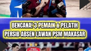 ⚠️ BENCANA! 3 PEMAIN & PELATIH PERSIB ABSEN LAWAN PSM MAKASAR ⚠️