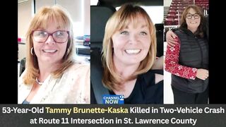 This is Tammy Brunette-Kaska, Who was Killed in Two-Vehicle Crash at Route 11 Intersection in St. Lawrence County