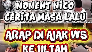 moment nico cerita arap di ajak ws ke ultah temennya