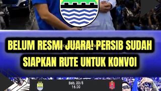 BELUM RESMI JUARA! PERSIB SUDAH SIAPKAN RUTE UNTUK KONVOI
