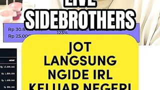 SIDEBROTHER IRL KELUAR NEGERI?!
