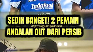 SEDIH BANGET! 2 PEMAIN ANDALAN OUT DARI PERSIB ????????