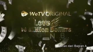 Love amp 10 Milion Dollars Episode 10B