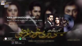 Kaisi teri khudgharzi ost rahat fateh ali khan