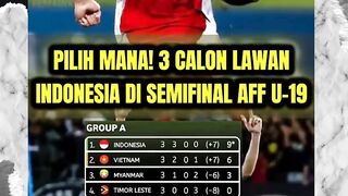 Ngeri! inilah 3 calon lawan timnas indonesia di semifinal piala aff u-19 2026, pilih mana?