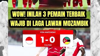 KEREN! Inilah 3 pemain Terbaik timnas indonesia di laga menghadapi mozambik fifa matchday 2026