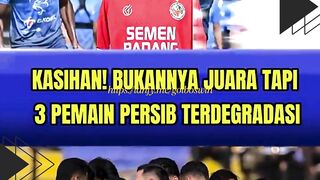 KASIHAN! BUKANNYA JUARA, 3 PEMAIN PERSIB MALAH TERDEGRADASI ????????