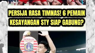 PERSIJA RASA TIMNAS! STY PANGGIL 6 PEMAIN KESAYANGANNYA GABUNG PERSIJA?