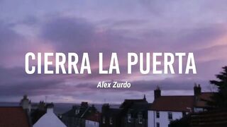 Cierra La Puerta - Alex Zurdo