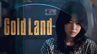 Gold Land (2026) Episode 10 End Eng Sub