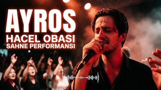 Ayros – Hacel Obası (Sahne Performansı) | Türkü Cover Performans