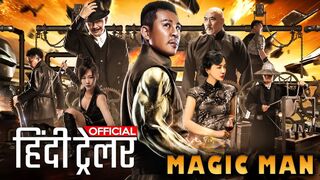 Magic Man 2022 New Release Movie Official Hindi | Hindi Dubbed | Xing Yu | Xingtong Yao