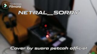 Netral-Sorry