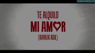 54. Te Alquilo Mi Amor (Kiralik Ask), en español