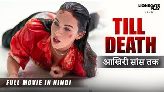Till Death hindi dubbed movie
