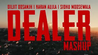 Dealer Mashup _ Diljith Dosanjh _ Sidhu Moosewala _ Karan Aujla _ New Punjabi Mashup 2026