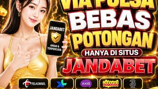 JANDABET SITUS DEPOSIT VIA PULSA { bebas potongan }