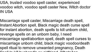 Real Online Miscarriage Spells Caster - I Need Miscarriage Spell CAster - Black Magic Death Spells Cast miscarriage Spells To Abort Unborn Child