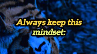 Always keep this mindset