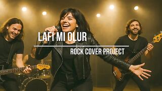 Lafı Mı Olur – Kibariye | Rock Cover Project