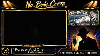 Forever And One. Penyanyi Asli: Helloween. Cover Song oleh No Body Covers
