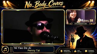 Ni Yao De Ai. Penyanyi Asli: Penny Tai. Cover Song oleh No Body Covers