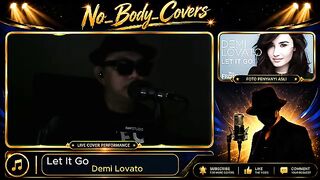 Let It Go. Penyanyi Asli: Demi Lovato. Cover Song oleh No Body Covers