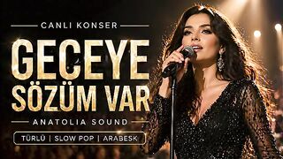 Geceye Sözüm Var (Live Arabesk Performans) | Anatolia Sound Official Music 2026