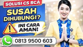 Layanan Halo BCA 24 Jam? Ini Dia nomor layanan BCA Call Center BCA Wa Cs BCA