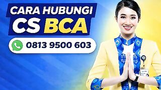 Apakah Layanan Halo BCA 24 Jam? Ini Dia nomor layanan BCA Call Center BCA Wa Cs BCA