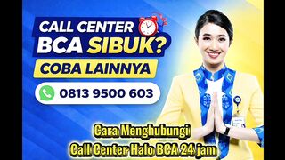 Tutorial Hubungi Layanan Halo BCA 24 Jam? Ini Dia nomor layanan BCA Call Center BCA Wa Cs BCA