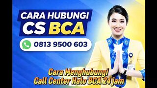 Nomor WhatsApp Layanan Halo BCA 24 Jam? Ini Dia nomor layanan BCA Call Center BCA Wa Cs BCA