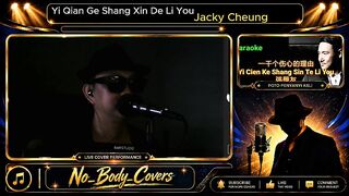 Yi Qian Ge Shang Xin De Li You Penyanyi Asli: Jacky Cheung Cover Song oleh No Body Covers