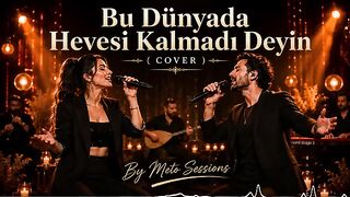 Bu Dünyada Hevesi Kalmadı Deyin (Cover) | Kadın & Erkek Düet | By Meto Sessions